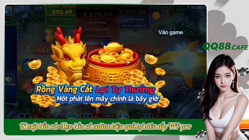 Bí mật bắn cá: Mẹo bắn cá online hiệu quả tại siêu cấp VIP pro
