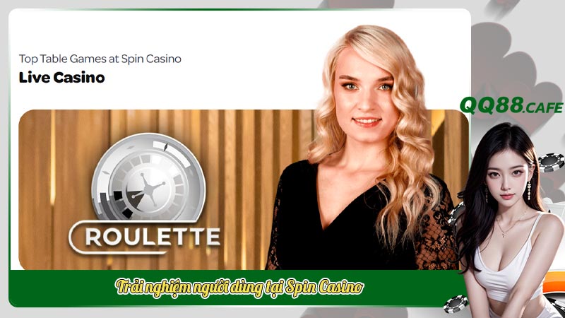 Spin Casino | Hành trình 20 năm chinh phục người chơi toàn cầu | Hình ảnh 5 Trải nghiệm người dùng tại Spin Casino