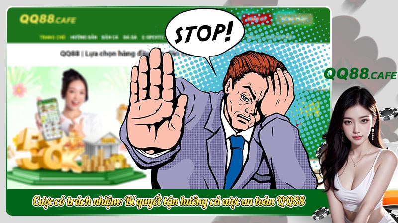 Cược có trách nhiệm: Bí quyết tận hưởng cá cược an toàn QQ88 | Hình ảnh 2 Cược có trách nhiệm: Bí quyết tận hưởng cá cược an toàn QQ88